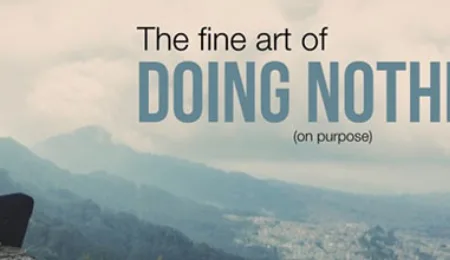 The Fear of Missing Out: why doing nothing is ridiculously difficult